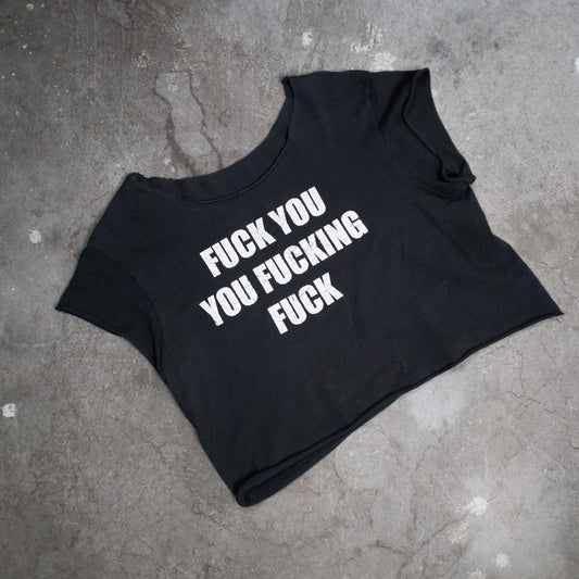 Graphic "Fuck You You Fucking Fuck" Cropped Tee Shirt